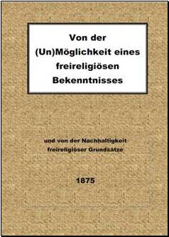 Hieronymi: Von der (Un)Möglichkeit eines
                  freireligiösen Bekenntnisses